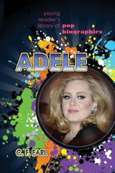 Adele - C F Earl - Bøker - Village Earth Press - 9781625243874 - 3. juni 2016