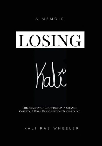 Cover for Kali Rae Wheeler · Losing Kali (Hardcover Book) (2017)