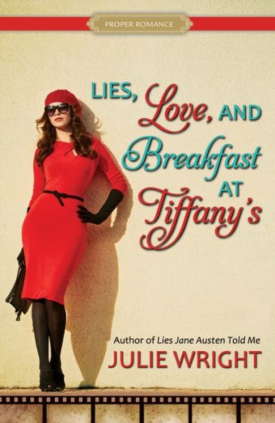 Cover for Julie Wright · Lies, love, and breakfast at Tiffany's (Book) (2018)