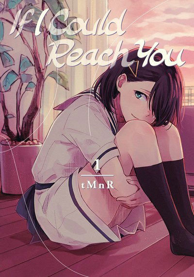 If I Could Reach You 1 - Tmnr - Books - Kodansha America, Inc - 9781632368874 - September 17, 2019