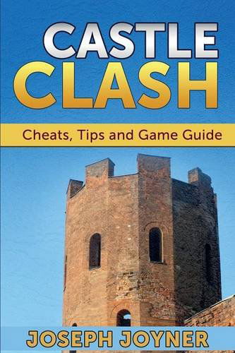 Cover for Joseph Joyner · Castle Clash: Cheats, Tips and Game Guide (Pocketbok) (2014)