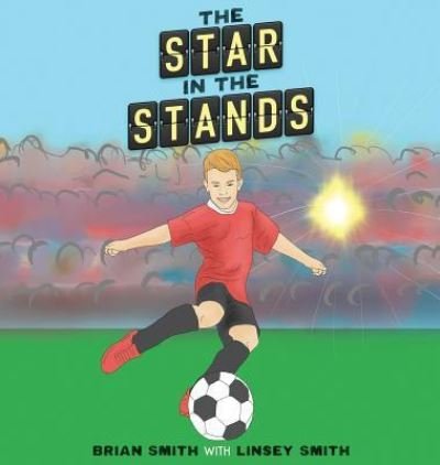 Cover for Brian Smith · The Star in the Stands (Hardcover bog) (2019)