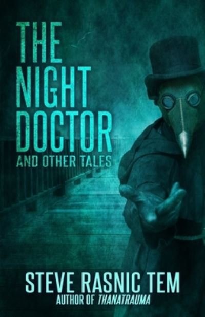 Cover for Steve Rasnic Tem · Night Doctor and Other Tales (Book) (2022)