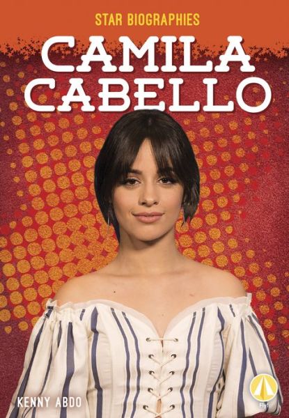 Cover for Kenny Abdo · Camila Cabello - Star Biographies (Paperback Book) (2019)