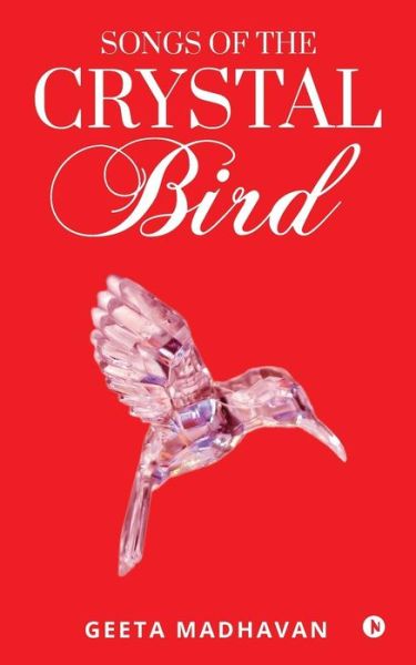 Cover for Geeta Madhavan · Songs of the Crystal Bird (Paperback Book) (2018)