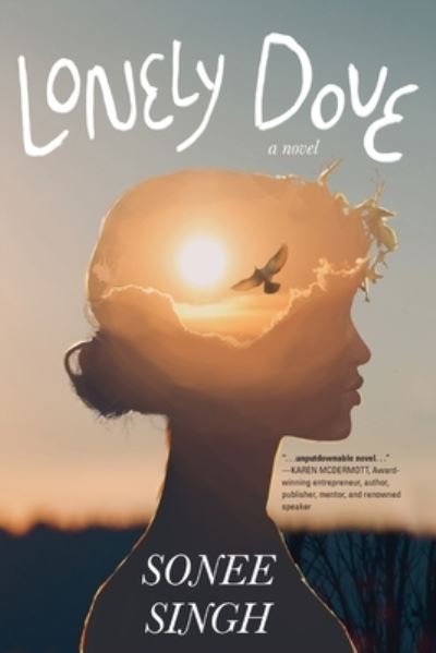 Lonely Dove - Sonee Singh - Books - Koehler Books - 9781646637874 - September 27, 2022