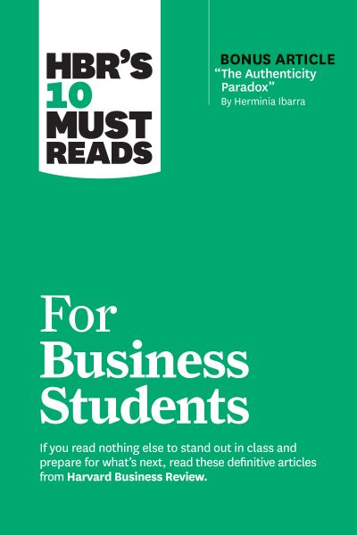 HBR's 10 Must Reads for Business Students - HBR's 10 Must Reads - Harvard Business Review - Books - Harvard Business Review Press - 9781647825874 - December 12, 2023