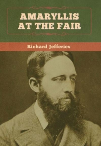 Cover for Richard Jefferies · Amaryllis at the Fair (Hardcover Book) (2020)