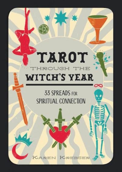 Karen Krebser · Tarot Through the Witch's Year (Hardcover Book) (2024)