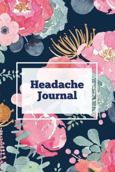 Headache Journal - Amy Newton - Książki - Amy Newton - 9781649441874 - 31 lipca 2020