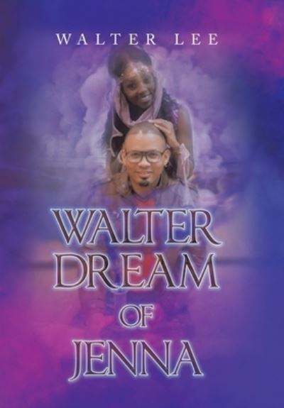 Cover for Walter Lee · Walter Dream of Jenna (Hardcover Book) (2020)