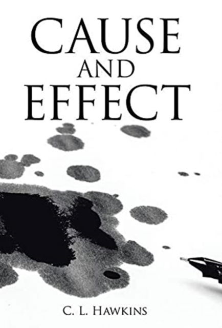 Cover for C L Hawkins · Cause and Effect (Hardcover Book) (2021)