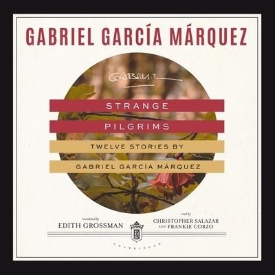 Strange Pilgrims - Gabriel García Márquez - Musik - Blackstone Publishing - 9781665038874 - 25. Mai 2021