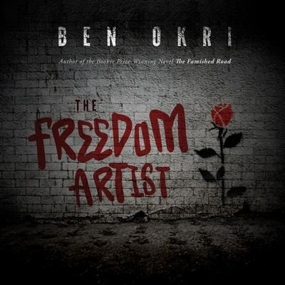 Cover for Ben Okri · The Freedom Artist Lib/E (CD) (2020)