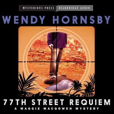 Cover for Wendy Hornsby · 77th Street Requiem Lib/E (CD) (2014)