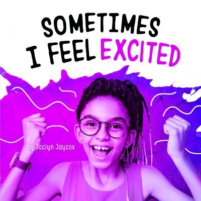 Cover for Jaclyn Jaycox · Sometimes I Feel Excited (N/A) (2022)