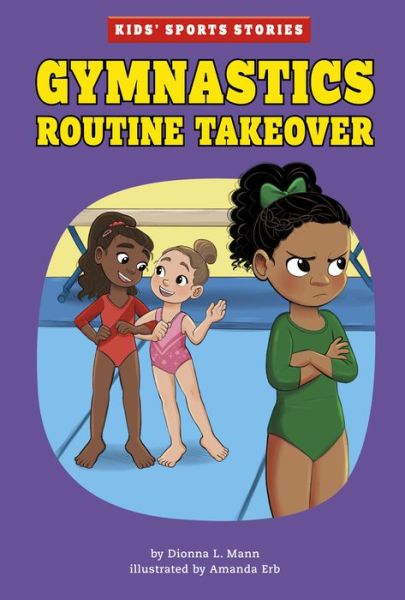 Cover for Dionna L. Mann · Gymnastics Routine Takeover (Hardcover Book) (2022)