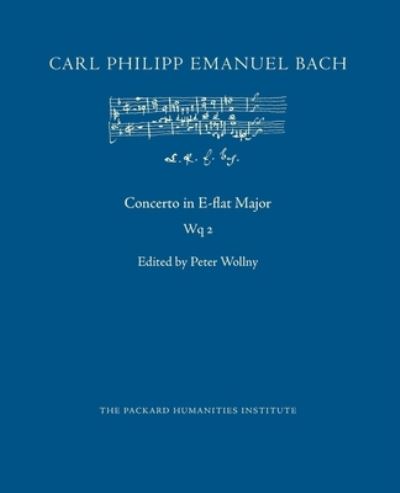 Concerto in E-flat Major, Wq 2 - Carl Philipp Emanuel Bach - Bøker - Independently Published - 9781676379874 - 16. desember 2019