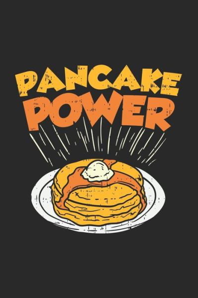 Pancake Power - Funny Notebooks - Książki - INDEPENDENTLY PUBLISHED - 9781678359874 - 20 grudnia 2019