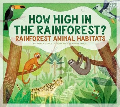 Cover for Monika Davies · How High in the Rainforest? : Rainforest Animal Habitats (Hardcover Book) (2018)