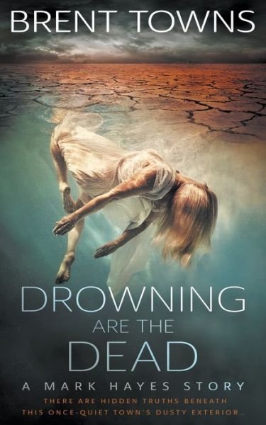 Cover for Brent Towns · Drowning are the Dead : A Private Investigator Mystery (Paperback Book) (2022)