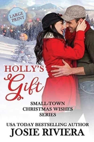 Cover for Josie Riviera · Holly's Gift: Large Print Edition (Paperback Book) (2019)