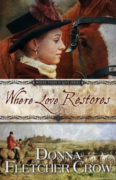Cover for Donna Fletcher Crow · Where Love Restores (Paperback Book) (2019)