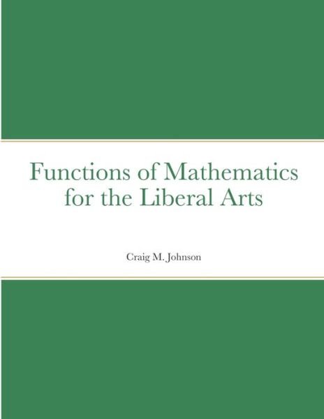Cover for Craig Johnson · Functions of Mathematics for the Liberal Arts (Paperback Book) (2021)
