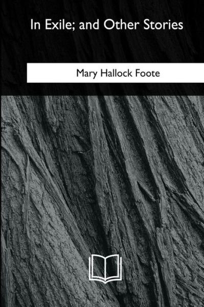 Cover for Mary Hallock Foote · In Exile, and Other Stories (Paperback Bog) (2018)