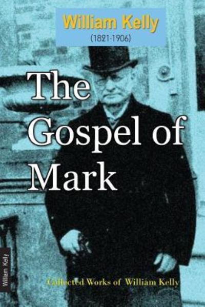 Cover for William Kelly · The Gospel of Mark (Paperback Book) (2018)