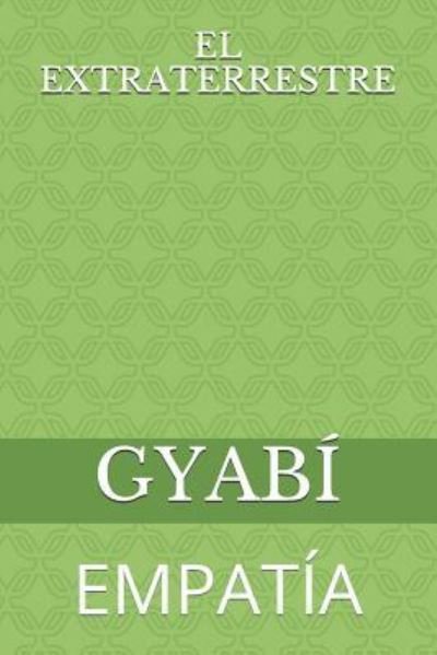 Cover for Gyabi · El Extraterrestre (Pocketbok) (2018)