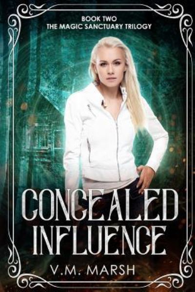 Cover for V M Marsh · Concealed Influence (Paperback Book) (2018)