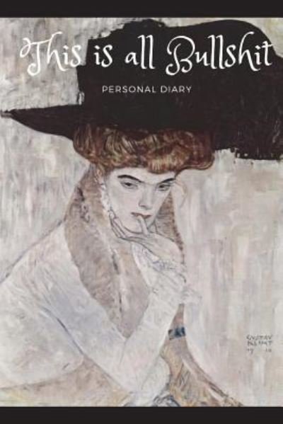 Cover for Dk Publishing · This Is All Bullshit Personal Diary (Paperback Book) (2018)