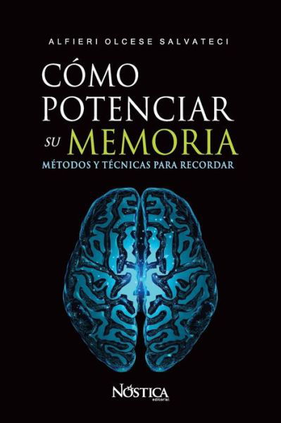 Como Potenciar Su Memoria - Nostica Editorial - Livros - Independently Published - 9781723815874 - 18 de setembro de 2018