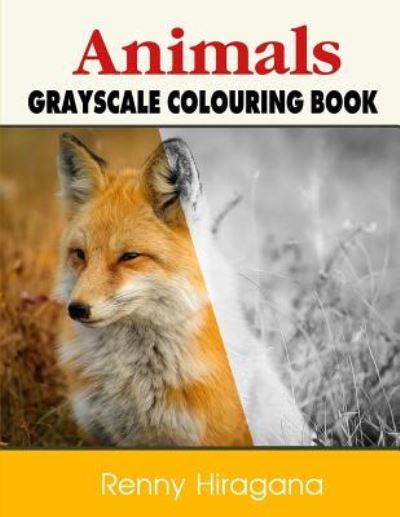 Cover for Renny Hiragana · Animals Grayscale Coloring Book (Paperback Book) (2018)