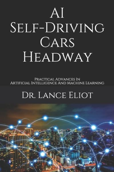 Cover for Lance Eliot · AI Self-Driving Cars Headway (Paperback Book) (2019)