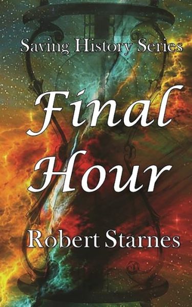 Cover for Robert Starnes · Final Hour (Paperback Book) (2020)