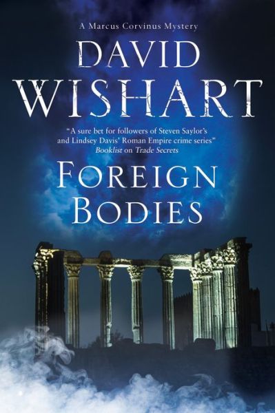 Foreign Bodies - A Marcus Corvinus Mystery - David Wishart - Książki - Canongate Books - 9781780290874 - 31 maja 2016