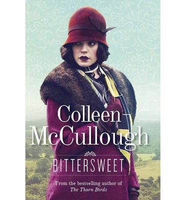 Cover for Colleen McCullough · Bittersweet (Hardcover bog) (2014)