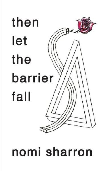 Cover for Nomi Sharron · Then Let the Barrier Fall (Pocketbok) (2015)