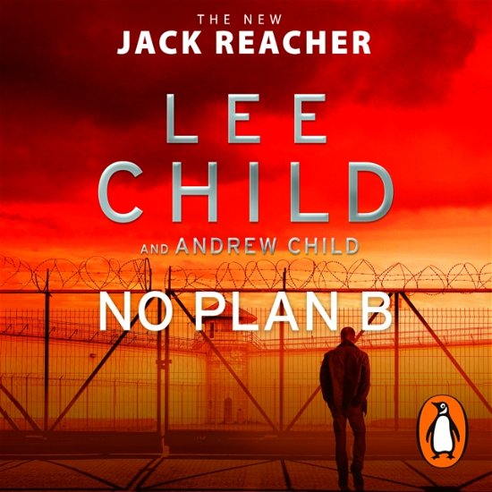 Cover for Lee Child · No Plan B: The unputdownable new 2022 Jack Reacher thriller from the No.1 bestselling authors - Jack Reacher (Audiobook (CD)) [Unabridged edition] (2022)