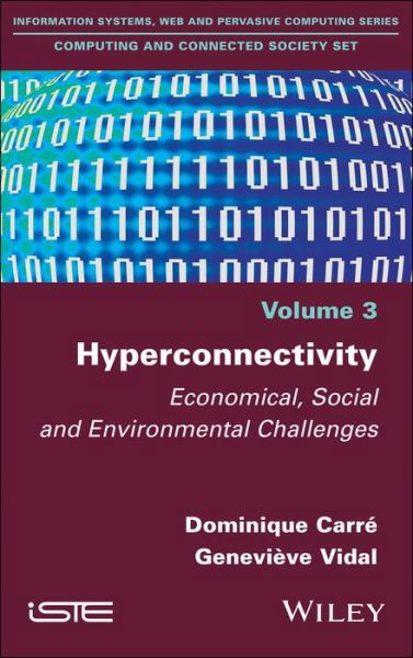 Cover for Dominique Carre · Hyperconnectivity: Economical, Social and Environmental Challenges (Hardcover Book) (2018)