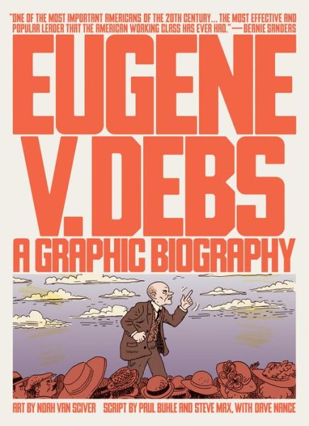 Cover for Noah Van Sciver · Eugene V. Debs: A Graphic Biography (Paperback Book) (2019)