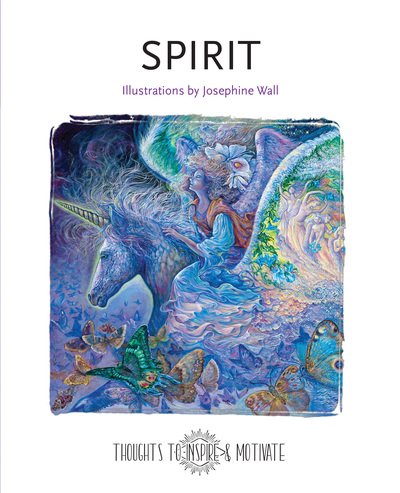 Spirit: Illustrations by Josephine Wall - Thoughts to Inspire & Motivate - Josephine Wall - Books - Flame Tree Publishing - 9781787556874 - September 25, 2019