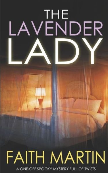 THE LAVENDER LADY a one-off spooky mystery full of twists - Faith Martin - Books - Joffe Books - 9781789312874 - December 10, 2019