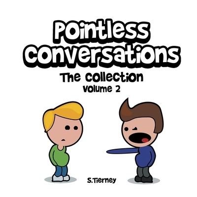 Pointless Conversations - Scott Tierney - Books - Andrews UK Limited - 9781789820874 - July 26, 2019