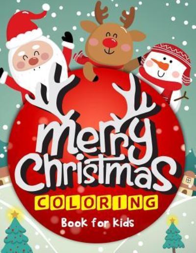 Cover for K Imagine Education · Merry Christmas Coloring Book for Kids (Paperback Book) (2018)