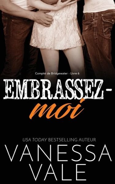 Cover for Vanessa Vale · Embrassez-moi - Comte de Bridgewater (Paperback Book) (2019)