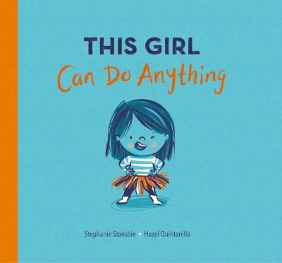 Cover for Stephanie Stansbie · This Girl Can Do Anything (Hardcover Book) (2022)