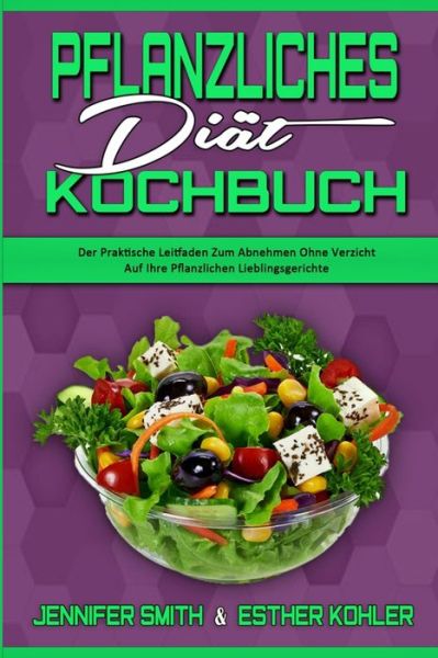 Cover for Jennifer Smith · Pflanzliches Diat-Kochbuch (Paperback Book) (2021)